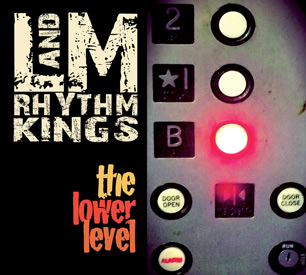 The L & M Rhythm Kings CD Release