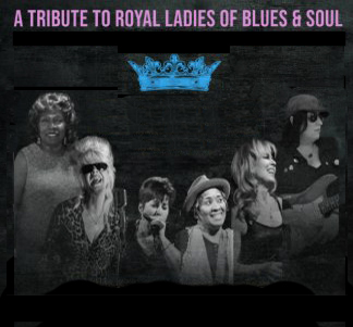 A Tribute to Royal Ladies of Blues & Soul at Bull Run Restaurant - Event poster