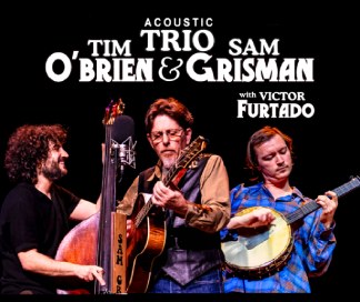 Tim O'Brien & Sam Grisman with Victor Furtado