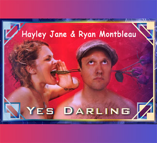 Yes Darling: Ryan Montbleau and Hayley Jane